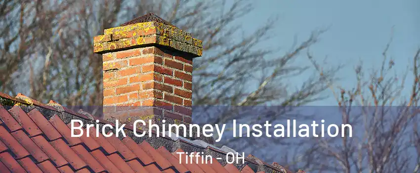  Brick Chimney Installation Tiffin - OH