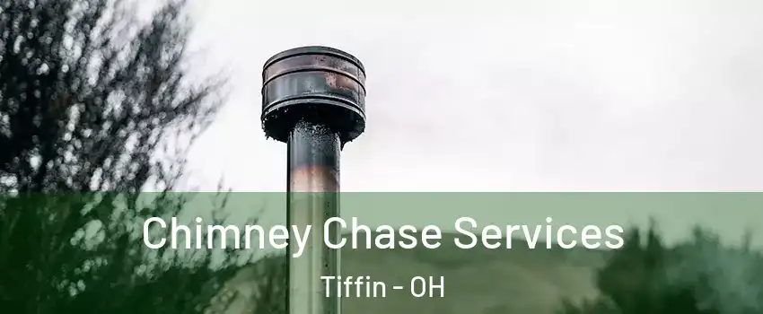  Chimney Chase Services Tiffin - OH