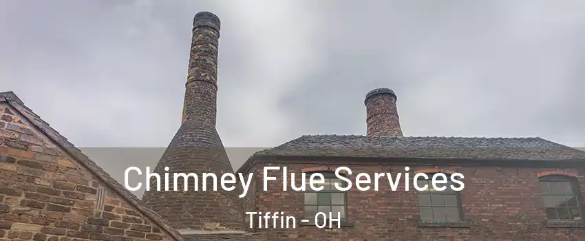  Chimney Flue Services Tiffin - OH