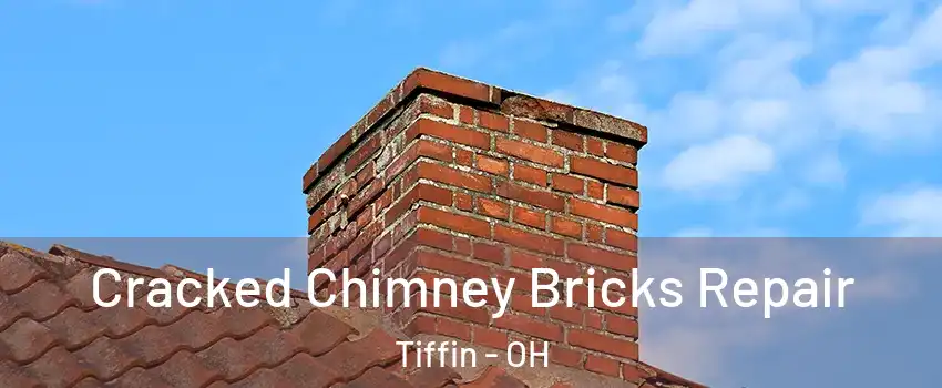  Cracked Chimney Bricks Repair Tiffin - OH