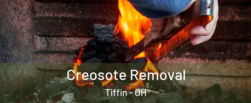  Creosote Removal Tiffin - OH