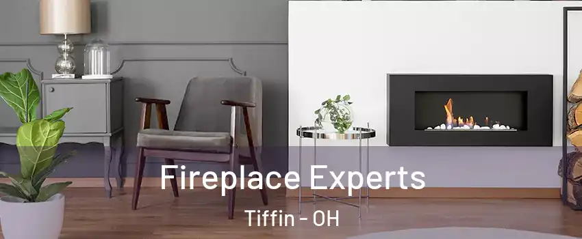  Fireplace Experts Tiffin - OH