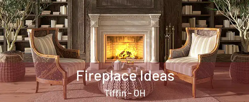  Fireplace Ideas Tiffin - OH