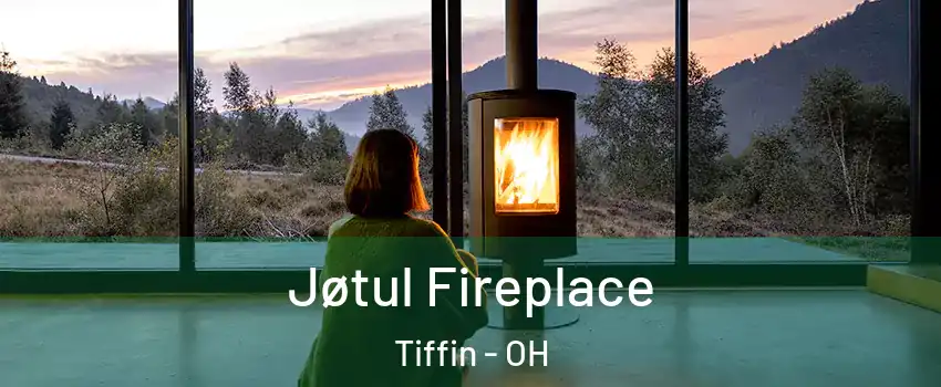  Jøtul Fireplace Tiffin - OH