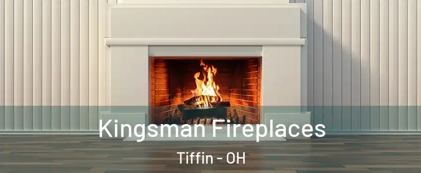  Kingsman Fireplaces Tiffin - OH