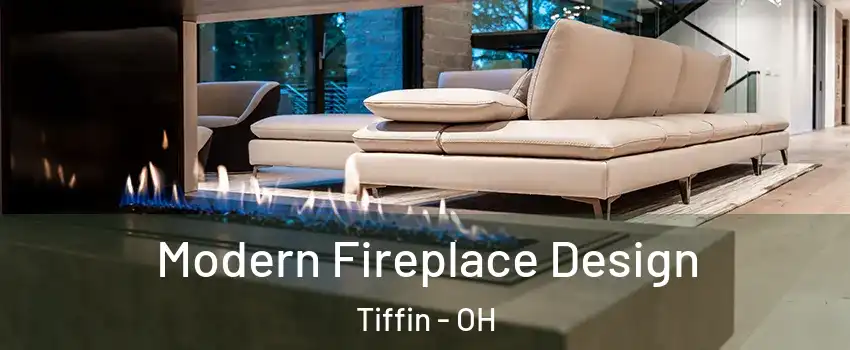  Modern Fireplace Design Tiffin - OH