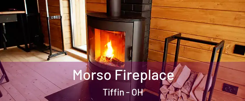  Morso Fireplace Tiffin - OH