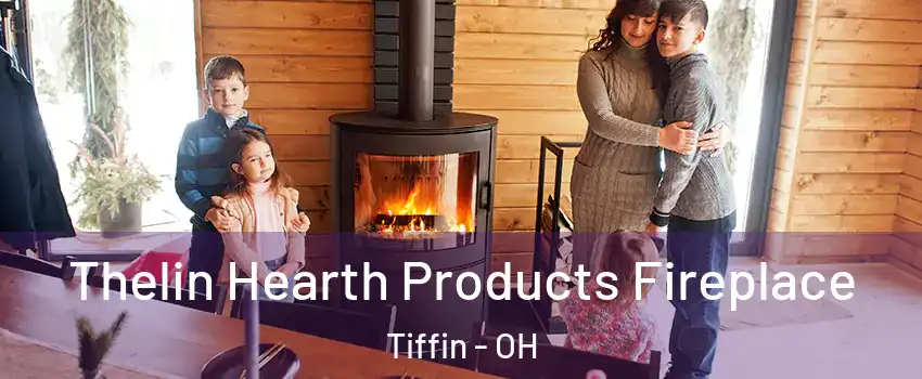  Thelin Hearth Products Fireplace Tiffin - OH