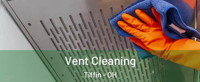  Vent Cleaning Tiffin - OH